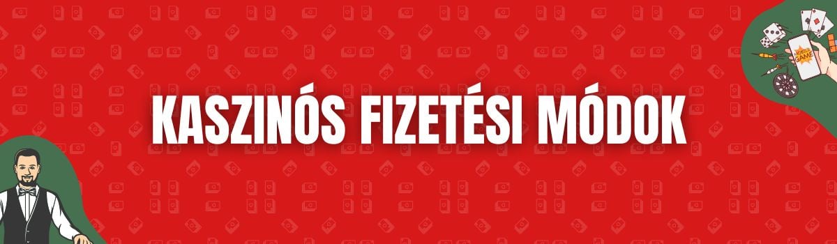 Kaszinós fizetési módok